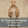 Feast of Saint Francis of Assisi – Jubilee Year